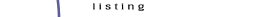 Listing